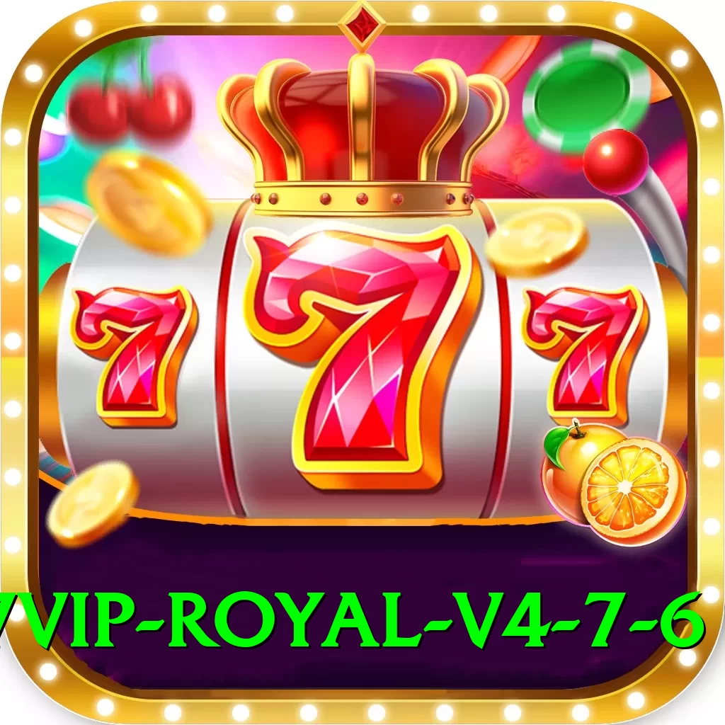 77vip Royal v4.7.6 - 2